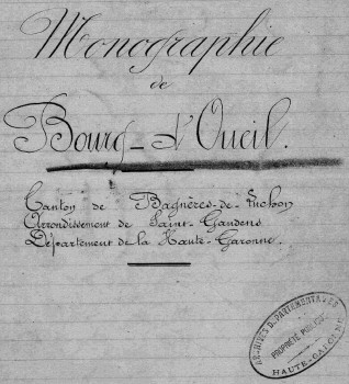 Image de la première page du document original "MONOGRAPHIE  de BOURG D'OUEIL  Année1886"